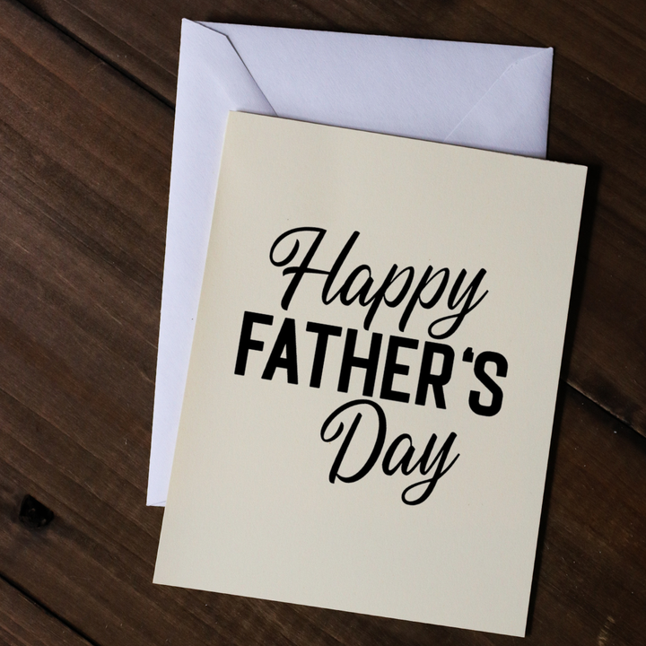 HAPPY FATHER'S DAY - Greeting Card
