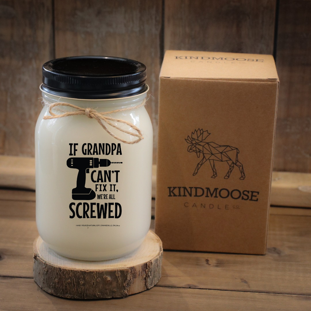 IF GRANDPA CAN'T FIX IT WE'RE ALL SCREWED - 16oz