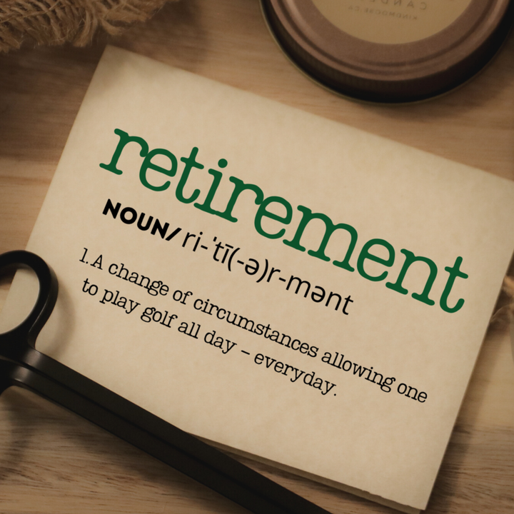 RETIREMENT - A CHANGE OF CIRCUMSTANCES ALLOWING ONE TO PLAY GOLF - EVERYDAY - Greeting Card