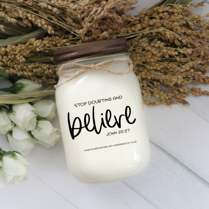 STOP DOUBTING AND BELIEVE - 16oz