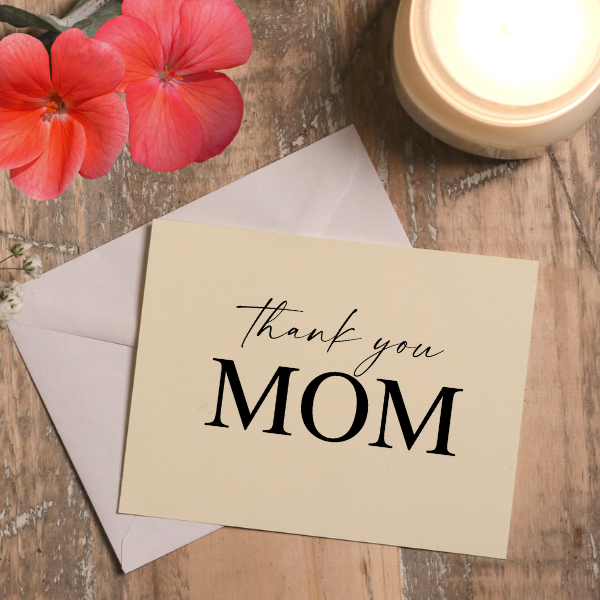 THANK YOU MOM - Greeting Card