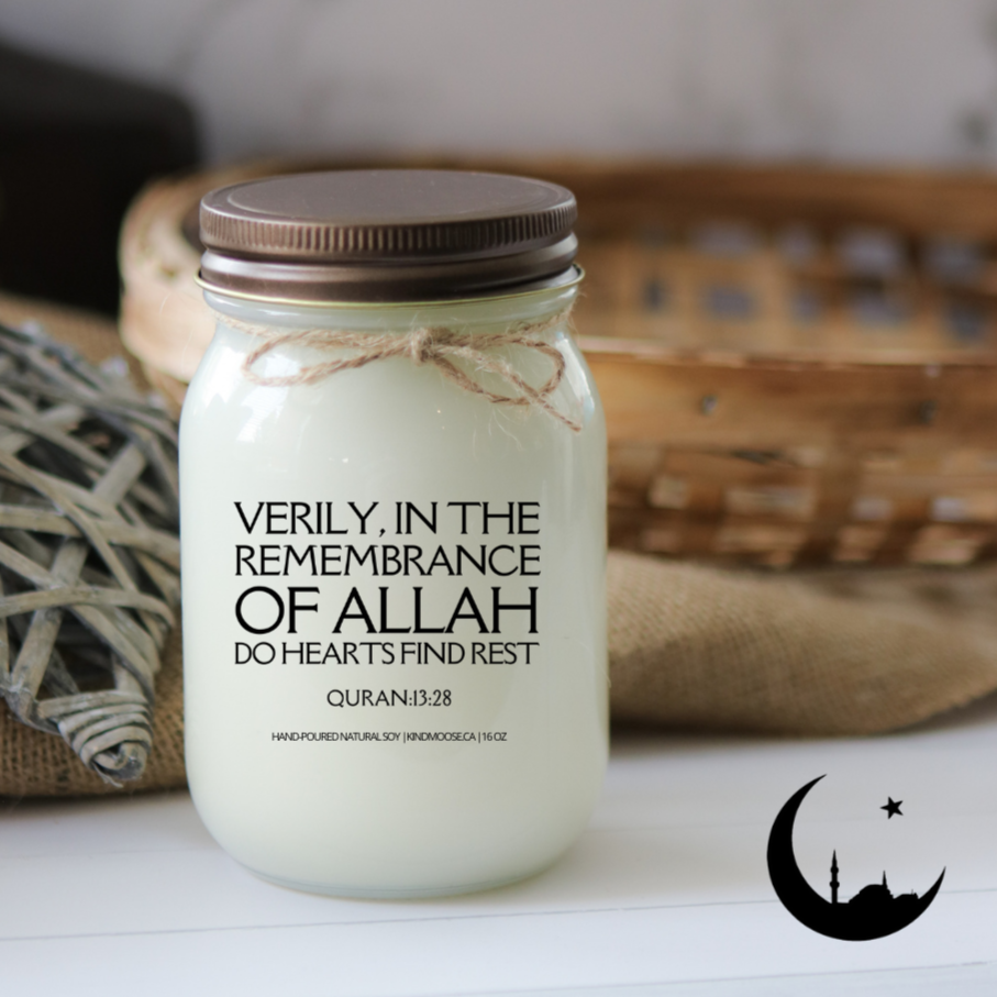 VERILY, IN THE REMEMBRANCE OF ALLAH DO HEARTS FIND REST - 16oz