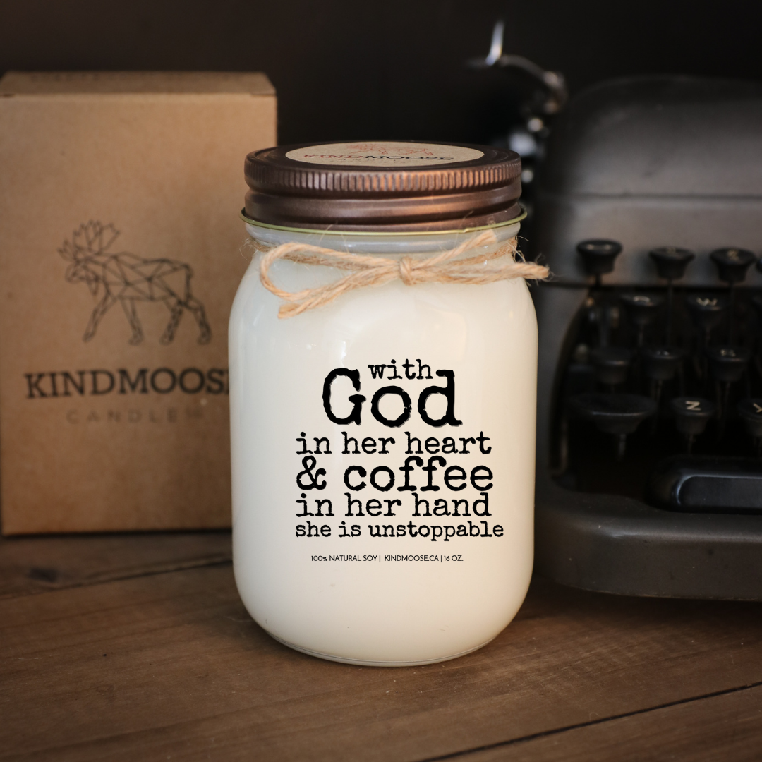 WITH GOD IN HER HEART & COFFEE IN HER HAND, SHE IS UNSTOPPABLE - 16oz