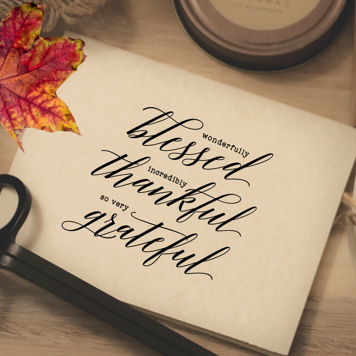 WONDERFULLY BLESSED, INCREDIBLY THANKFUL & VERY GRATEFUL - Greeting Card