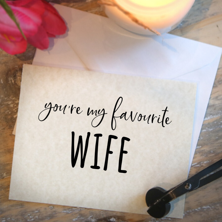 YOU'RE MY FAVOURITE WIFE - Greeting Card