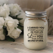 KINDMOOSE CANDLE CO 16 oz Candle Apple Harvest / Silver I Carried You For Every Second of Your Life And I Will Love You For Every Second Of Mine