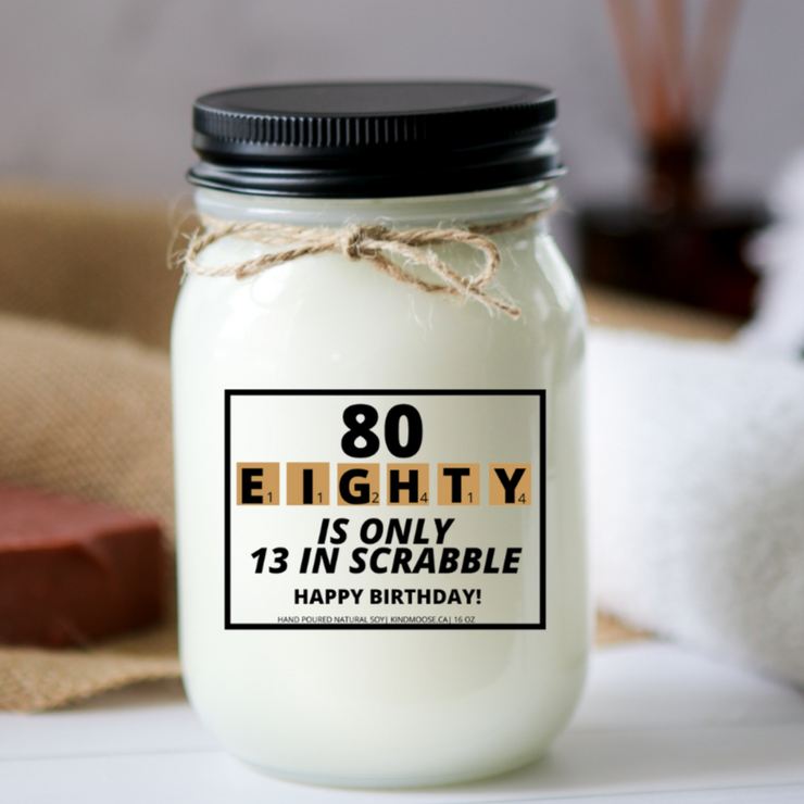 KINDMOOSE CANDLE CO 16 oz Candle Apple Pie / Black 80th Birthday - Eighty is only 13 in Scrabble
