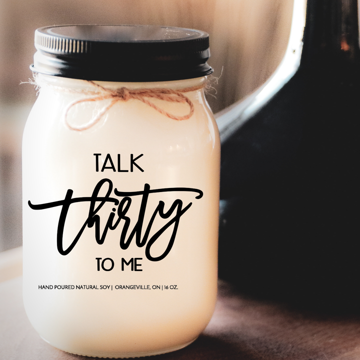 30th Birthday Gift - Talk Thirty To Me. Hand-poured Soy Candles, Orangeville, Ontario Canada