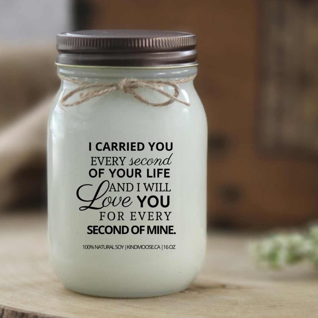 KINDMOOSE CANDLE CO 16 oz Candle Apple Pie / Distressed Bronze I Carried You For Every Second of Your Life And I Will Love You For Every Second Of Mine