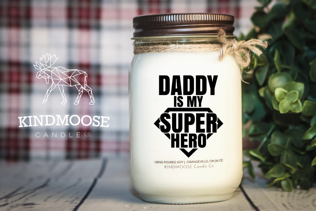 KINDMOOSE CANDLE CO 16 oz Candle Daddy Is My Super Hero