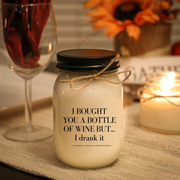 KINDMOOSE CANDLE CO 16 oz Candle I Bought You A Bottle Of Wine But I Drank It Scented Candles Make great hostess gifts - KINDMOOSE Candle Co.