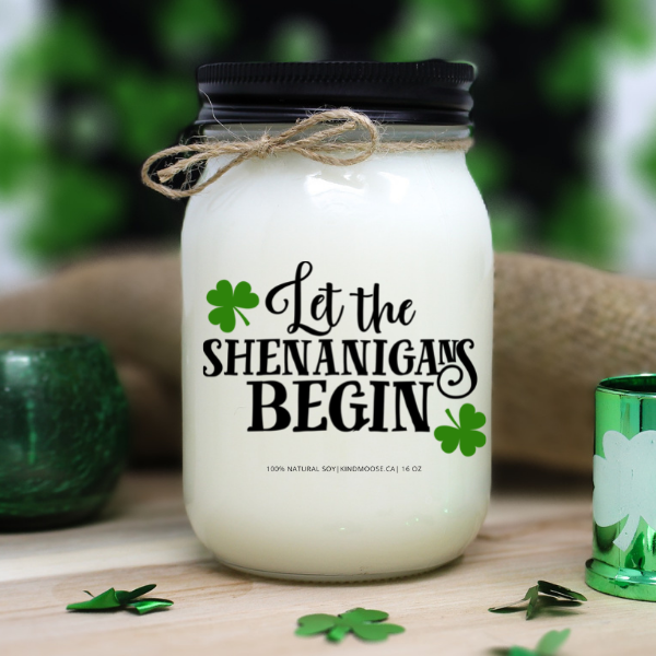 KINDMOOSE CANDLE CO 16 oz Candle Let the Shenanigans Begin Ion the lable - mason jar - with black lid - 16 oz