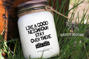 KINDMOOSE CANDLE CO 16 oz Candle Like a Good Neighbour Stay Over There
