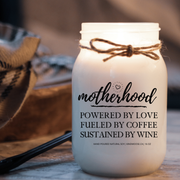 KINDMOOSE CANDLE CO 16 oz Candle Motherhood - Powered by Love, Fueled by Coffee, Sustained by Wine Motherhood - Powered by Love, Fueled by Coffee, Sustained by Wine.  Soy Candles hand poured in Orangeville, Ontario