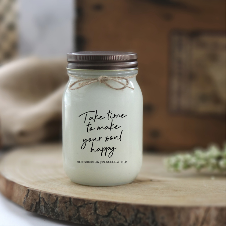 KINDMOOSE CANDLE CO 16 oz Candle Take time to make your soul happy Soy Candles - The KINDMOOSE Candle Co. Inc.