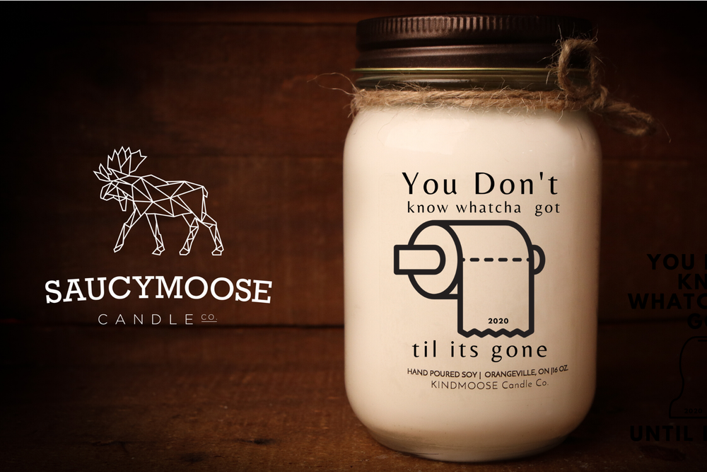 You Don't Know What You Got Until It's Gone -Soy Candles 