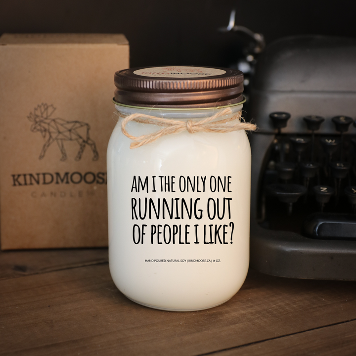 KINDMOOSE CANDLE CO 8 oz Candle Apple Cider / Distressed Bronze Am I the only one running out of people I like? Am I the only one running out of people I like? Soy Candle, Hand poured in Orangville, Ontario