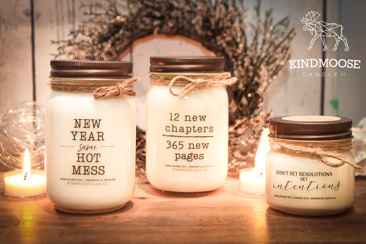 Don't set Resolutions Set Intentions -Soy Candles 