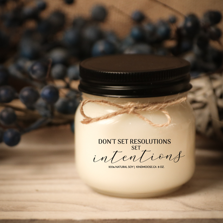 KINDMOOSE CANDLE CO 8 oz Candle Don't set Resolutions Set Intentions I'm Sorry, Soy Candles Hand poured in Orangeville, Ontario Canada