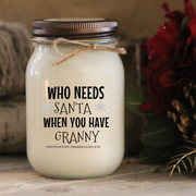 KINDMOOSE CANDLE CO Cranberry Spice / Distressed Bronze Who Needs Santa When You Have Grandma...Customize
