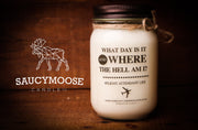 WHAT DAY IS IT and WHERE THE HELL AM I? -Soy Candles 